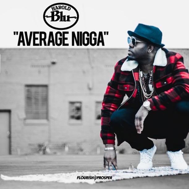 Average Nigga (feat. G-Laff) - Harold Blu  #raptalk #flourishprosper #fpmg -f$pm...