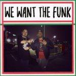 We Want the Funk