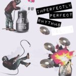 Imperfectly Perfect Rhythms V.1